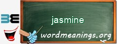 WordMeaning blackboard for jasmine